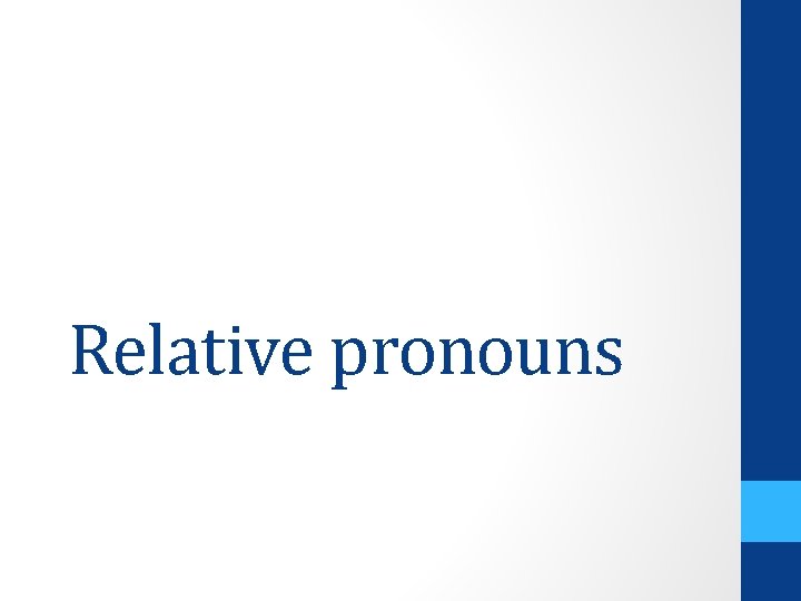 Relative pronouns 