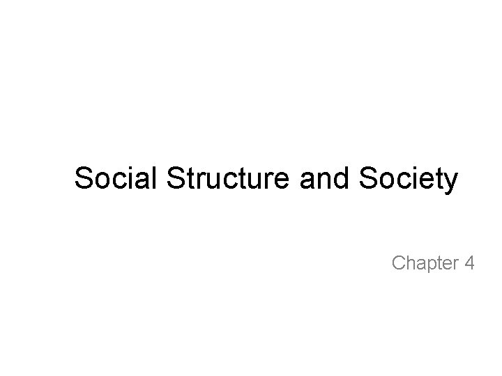 Social Structure and Society Chapter 4 