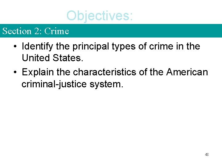 Objectives: Section 2: Crime • Identify the principal types of crime in the United