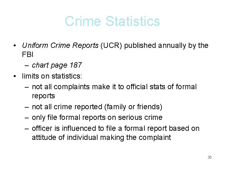 Crime Statistics • Uniform Crime Reports (UCR) published annually by the FBI – chart