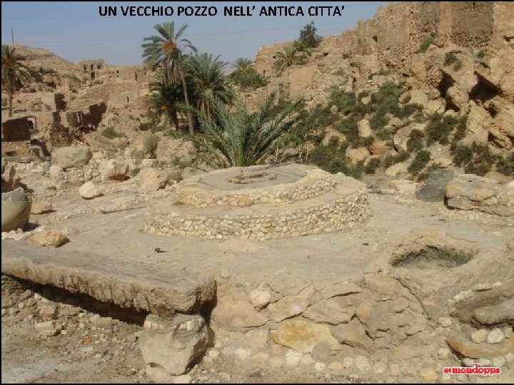 UN VECCHIO POZZO NELL’ ANTICA CITTA’ 