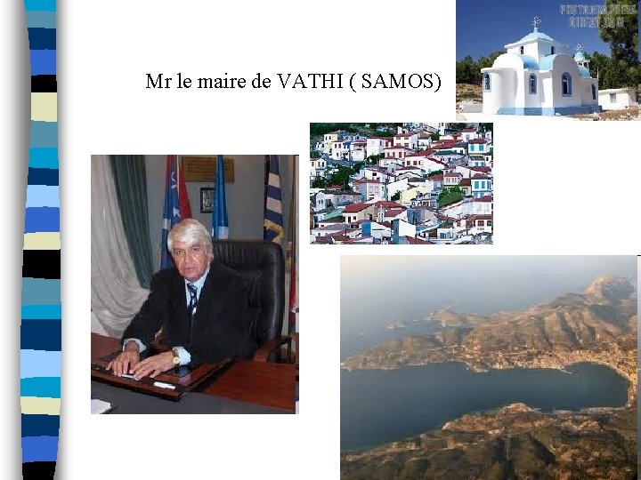 Mr le maire de VATHI ( SAMOS) 