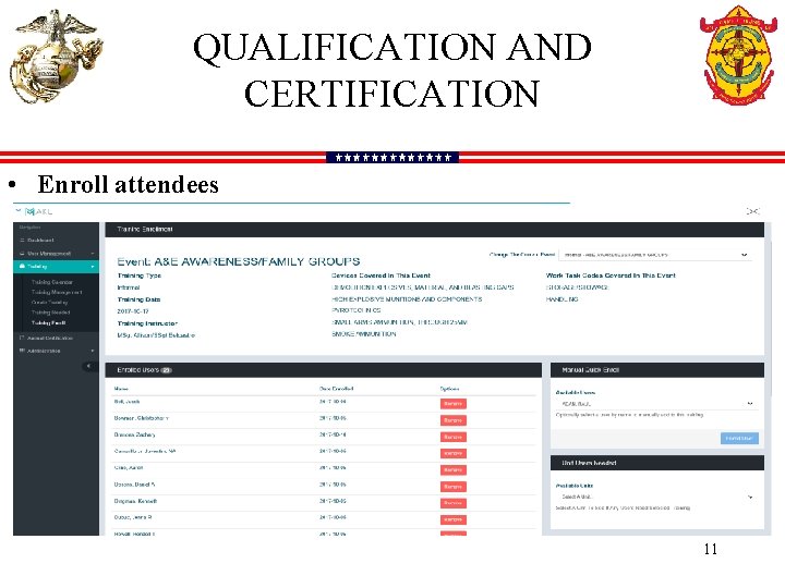 QUALIFICATION AND CERTIFICATION • Enroll attendees 11 