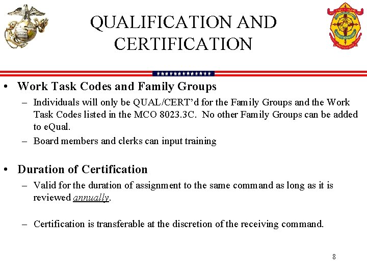 QUALIFICATION AND CERTIFICATION • Work Task Codes and Family Groups – Individuals will only