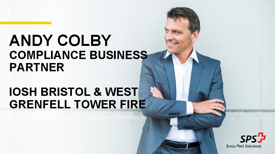 ANDY COLBY COMPLIANCE BUSINESS PARTNER IOSH BRISTOL & WEST GRENFELL TOWER FIRE 