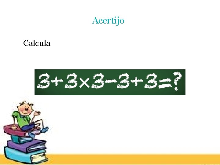 Acertijo Calcula 