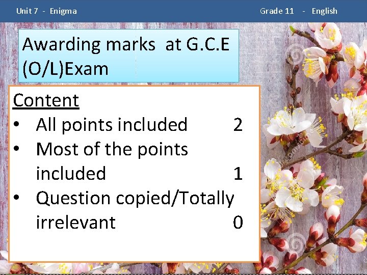  Unit 7 - Enigma Awarding marks at G. C. E (O/L)Exam Content •