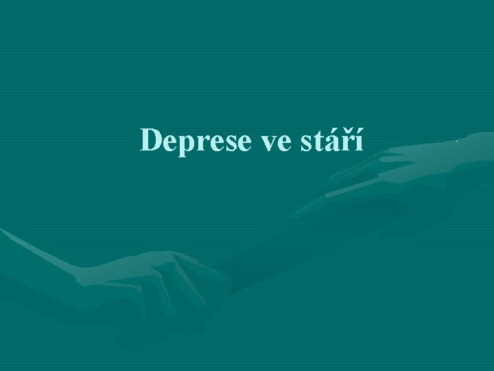 Deprese ve stáří 