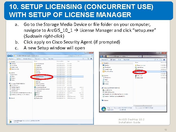 10. SETUP LICENSING (CONCURRENT USE) WITH SETUP OF LICENSE MANAGER a. b. c. Go