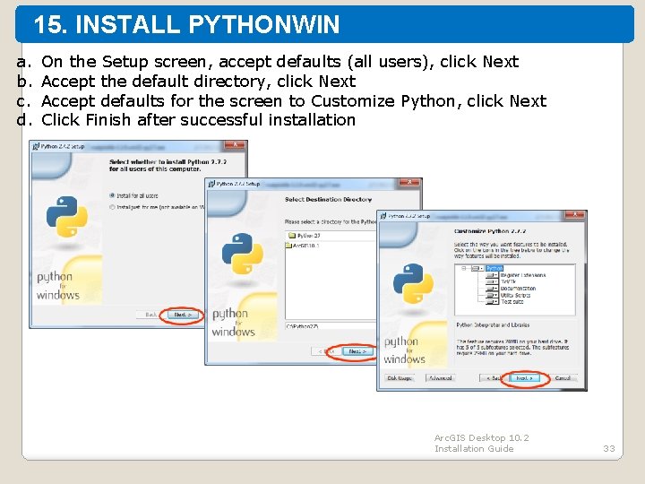 15. INSTALL PYTHONWIN a. b. c. d. On the Setup screen, accept defaults (all