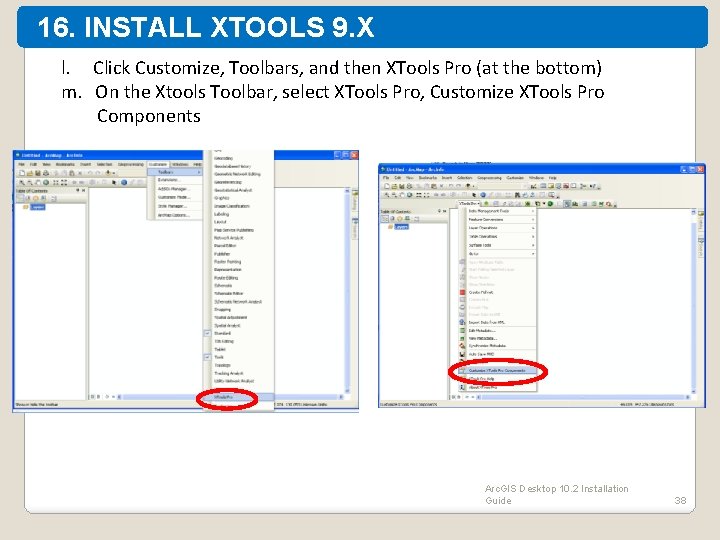 16. INSTALL XTOOLS 9. X l. Click Customize, Toolbars, and then XTools Pro (at