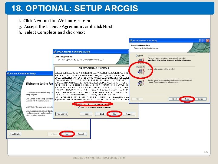 18. OPTIONAL: SETUP ARCGIS WORKSTATION f. Click Next on the Welcome screen g. Accept