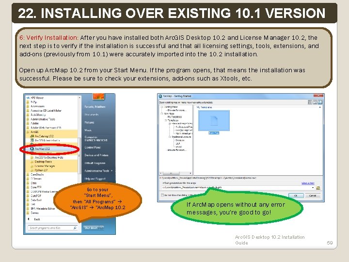 22. INSTALLING OVER EXISTING 10. 1 VERSION 6: Verify Installation: After you have installed