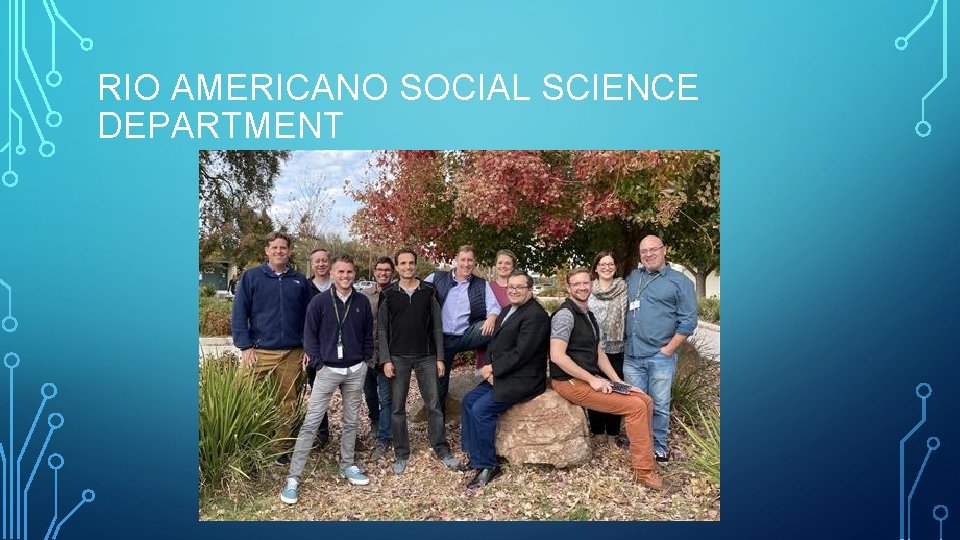 RIO AMERICANO SOCIAL SCIENCE DEPARTMENT 