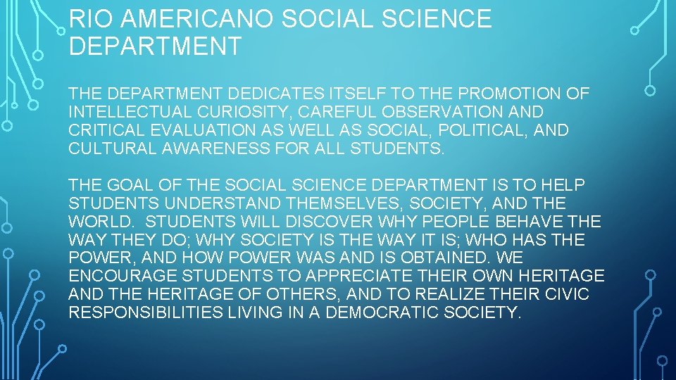 RIO AMERICANO SOCIAL SCIENCE DEPARTMENT THE DEPARTMENT DEDICATES ITSELF TO THE PROMOTION OF INTELLECTUAL