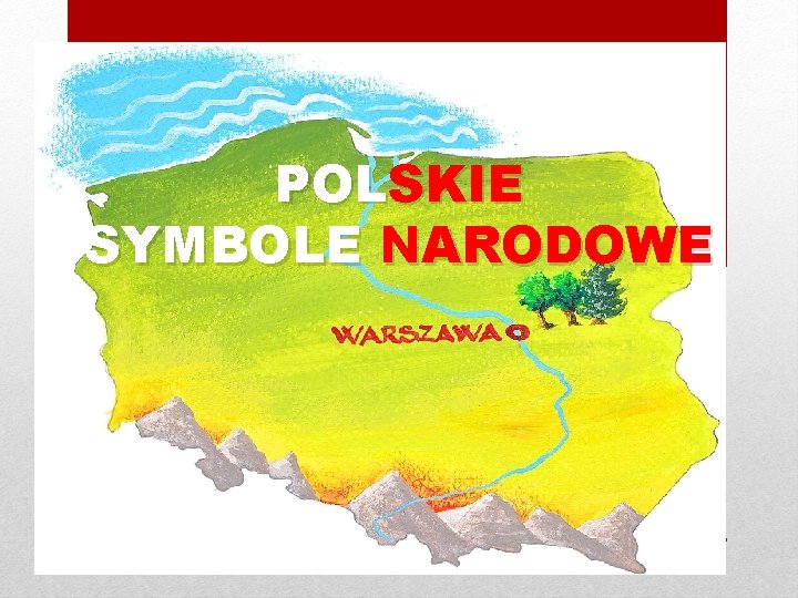 POLSKIE SYMBOLE NARODOWE 