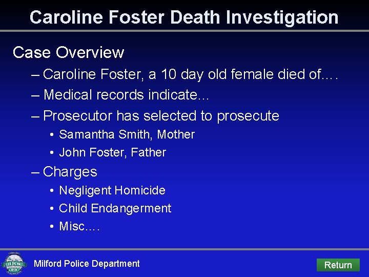 Caroline Foster Death Investigation Case Overview – Caroline Foster, a 10 day old female