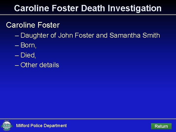 Caroline Foster Death Investigation Caroline Foster – Daughter of John Foster and Samantha Smith