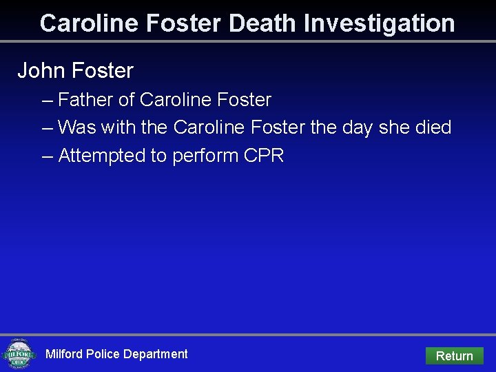 Caroline Foster Death Investigation John Foster – Father of Caroline Foster – Was with