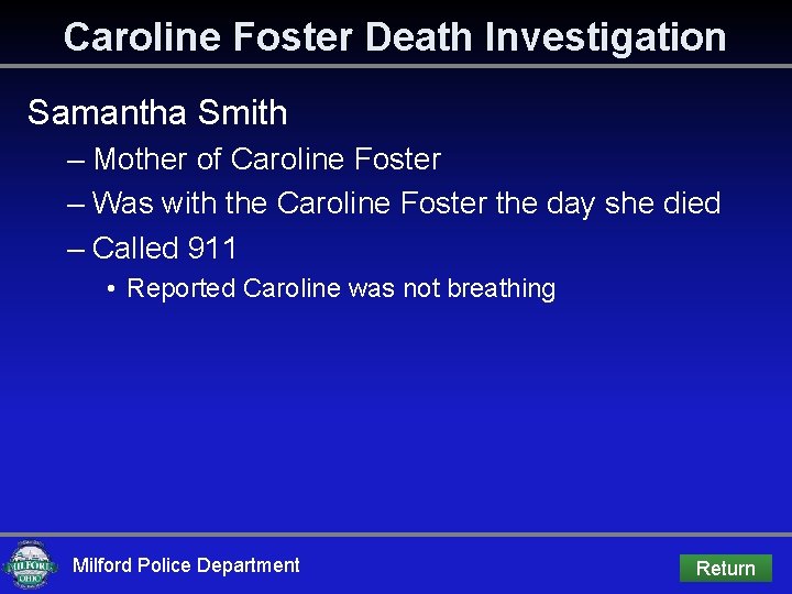 Caroline Foster Death Investigation Samantha Smith – Mother of Caroline Foster – Was with