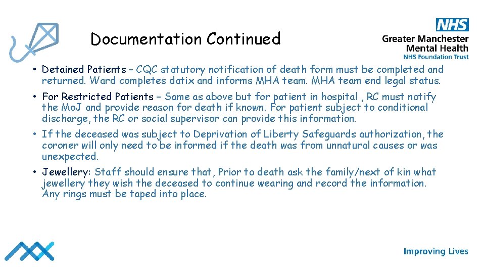 Documentation Continued • Detained Patients – CQC statutory notification of death form must be
