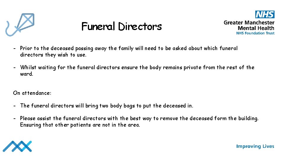 Funeral Directors - Prior to the deceased passing away the family will need to
