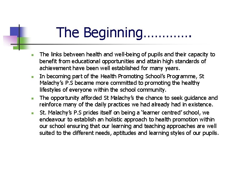 The Beginning…………. n n The links between health and well-being of pupils and their