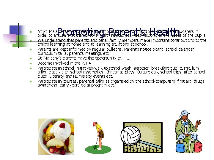 n n n n Promoting Parent’s Health At St. Malachy’s we appreciate the importance