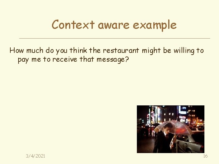 Context aware example How much do you think the restaurant might be willing to