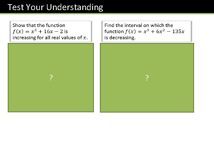 Test Your Understanding ? ? 