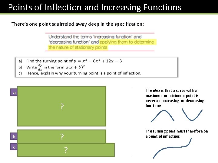 Points of Inflection and Increasing Functions There’s one point squirreled away deep in the