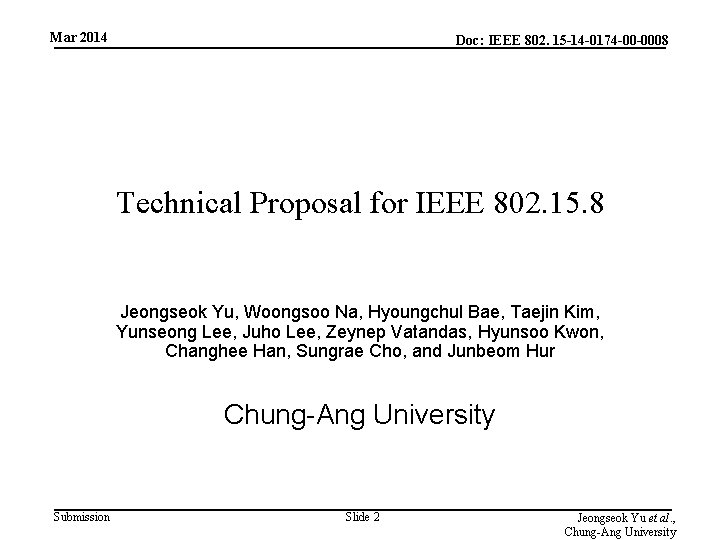 Mar 2014 Doc: IEEE 802. 15 -14 -0174 -00 -0008 Technical Proposal for IEEE