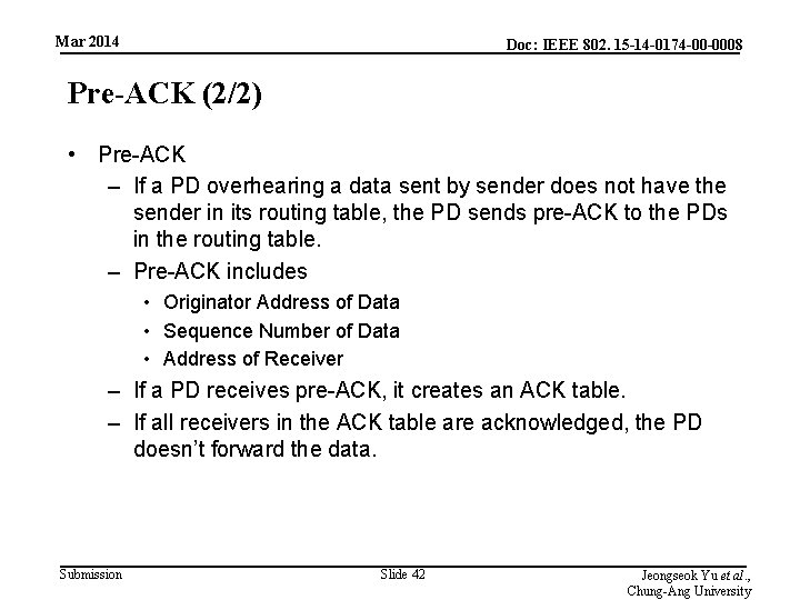 Mar 2014 Doc: IEEE 802. 15 -14 -0174 -00 -0008 Pre-ACK (2/2) • Pre-ACK