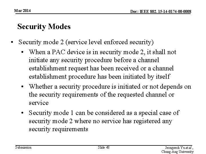 Mar 2014 Doc: IEEE 802. 15 -14 -0174 -00 -0008 Security Modes • Security