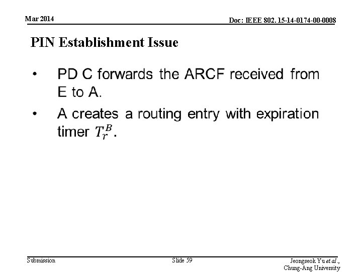 Mar 2014 Doc: IEEE 802. 15 -14 -0174 -00 -0008 PIN Establishment Issue •