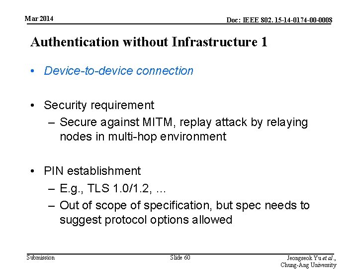 Mar 2014 Doc: IEEE 802. 15 -14 -0174 -00 -0008 Authentication without Infrastructure 1