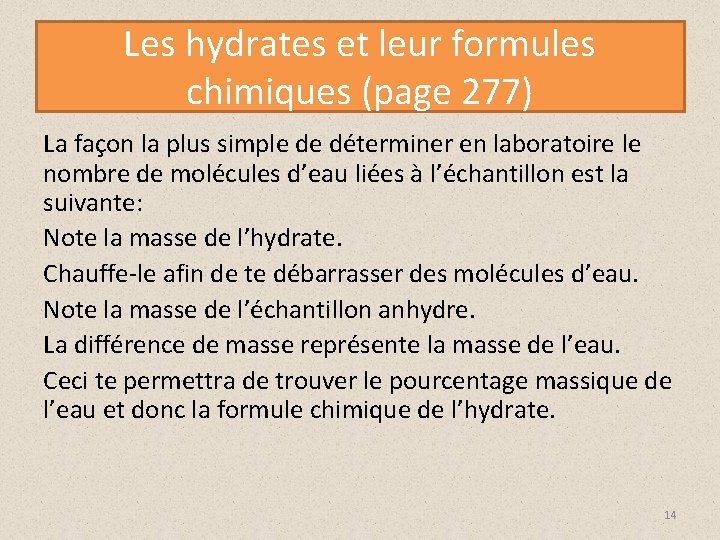 Les hydrates et leur formules chimiques (page 277) La façon la plus simple de