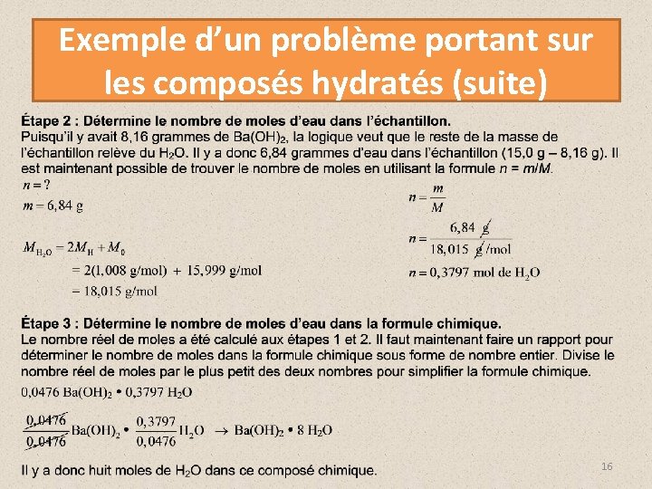 Exemple d’un problème portant sur les composés hydratés (suite) 16 
