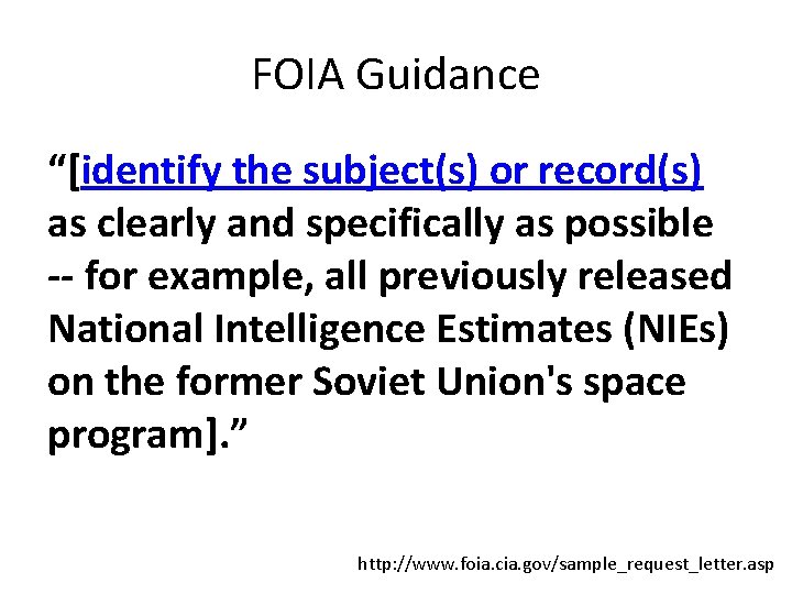 FOIA Guidance “[identify the subject(s) or record(s) as clearly and specifically as possible --