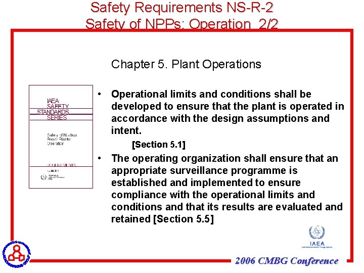Safety Requirements NS-R-2 Safety of NPPs: Operation 2/2 Chapter 5. Plant Operations • Operational