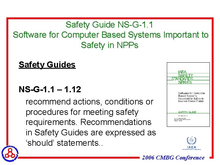 Safety Guide NS-G-1. 1 Software for Computer Based Systems Important to Safety in NPPs