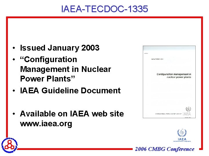 IAEA-TECDOC-1335 • Issued January 2003 • “Configuration Management in Nuclear Power Plants” • IAEA