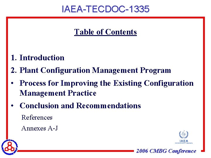 IAEA-TECDOC-1335 Table of Contents 1. Introduction 2. Plant Configuration Management Program • Process for