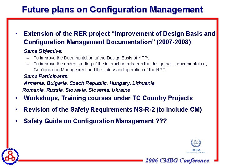 Future plans on Configuration Management • Extension of the RER project “Improvement of Design