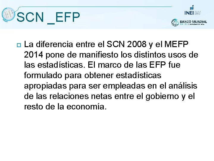 SCN _EFP La diferencia entre el SCN 2008 y el MEFP 2014 pone de