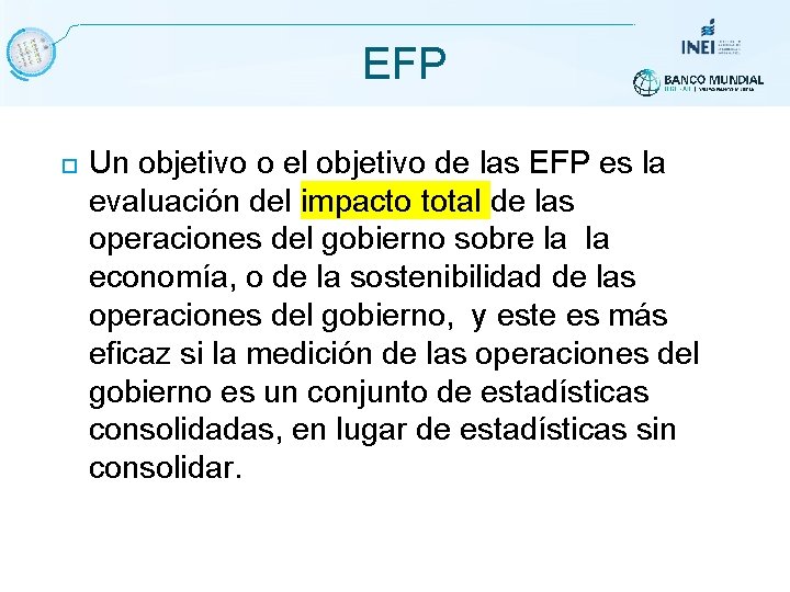 EFP Un objetivo o el objetivo de las EFP es la evaluación del impacto