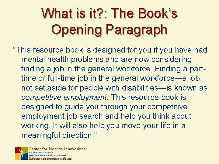 What is it? : The Book’s Opening Paragraph “This resource book is designed for