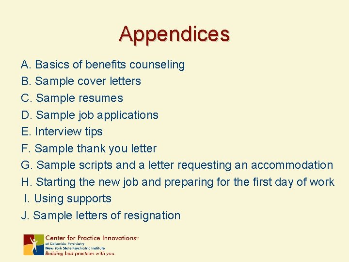 Appendices A. Basics of benefits counseling B. Sample cover letters C. Sample resumes D.