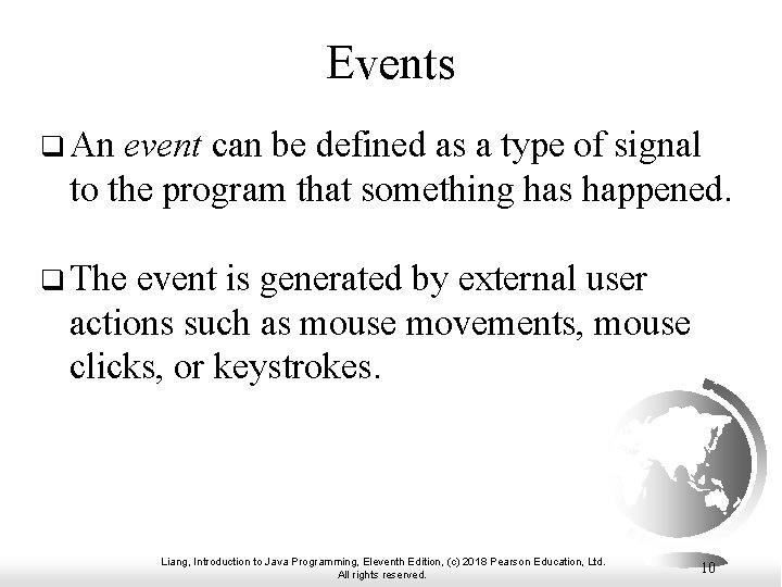 Events q An event can be defined as a type of signal to the