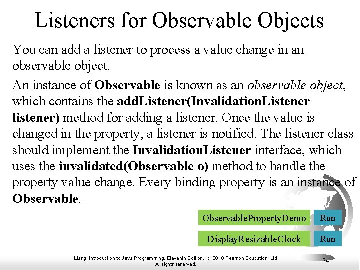 Listeners for Observable Objects You can add a listener to process a value change